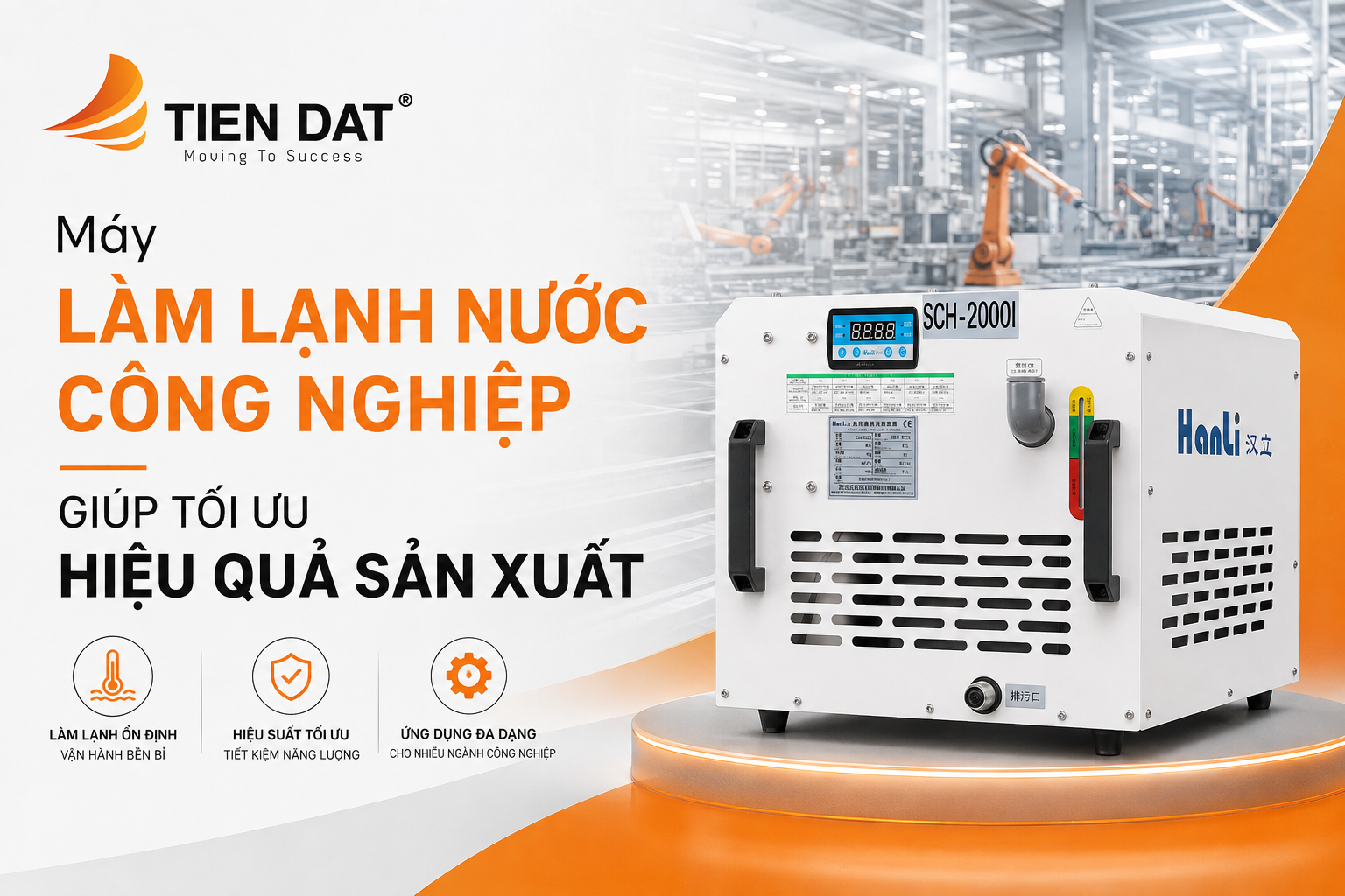 Máy Làm Lạnh Nước Công Nghiệp Giúp Tối Ưu Hiệu Quả Sản Xuất